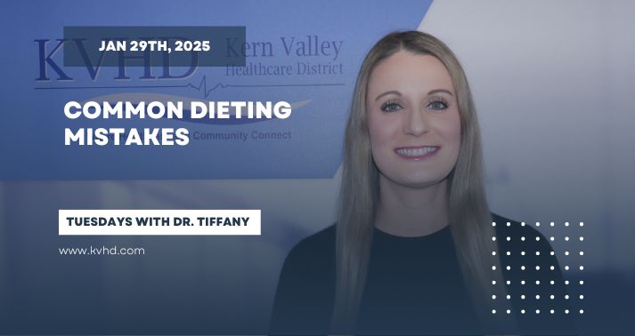 common dieting mistakes at Kern Valley Health District